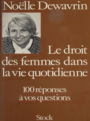 cover image of Le Droit des femmes dans la vie quotidienne